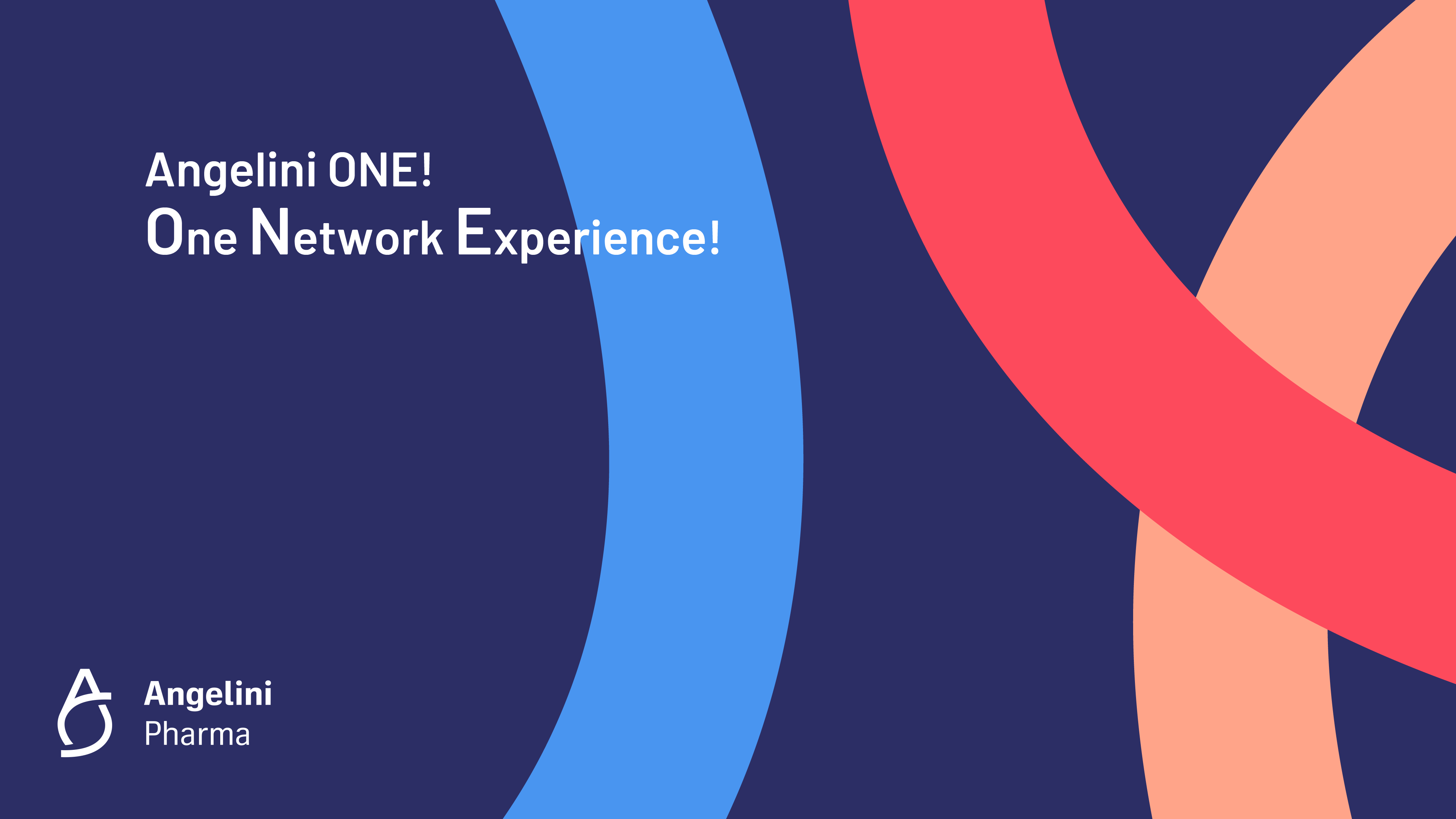 Angelini ONE! One Network Experience!